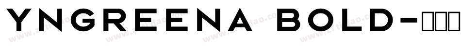 Yngreena Bold字体转换